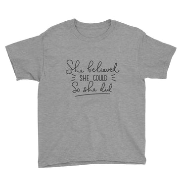 She Believed She Could So She Did Youth Short Sleeve T-Shirt - Gradwear®