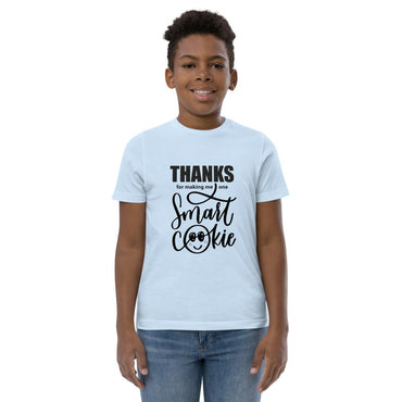 Thanks For Making Me One Smart Cookie Youth jersey t-shirt - Gradwear®