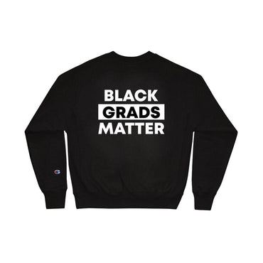 Class of 2021 Black Grads Matter Champion Unisex Sweatshirt - Gradwear®