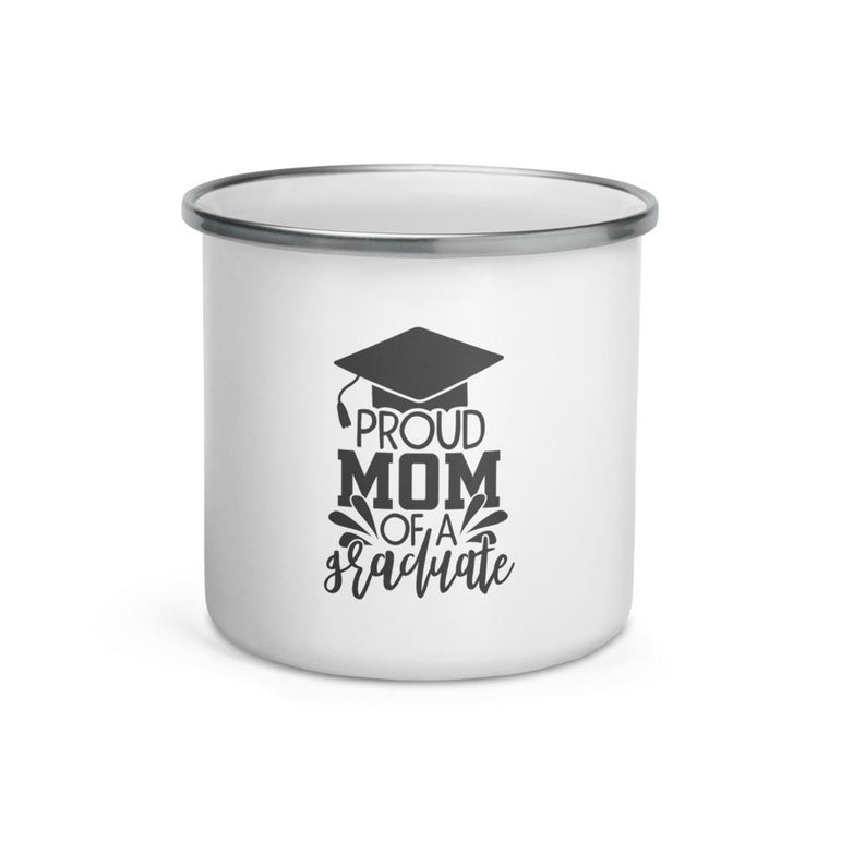 Proud Mom Of A Graduate Enamel Mug - Gradwear®
