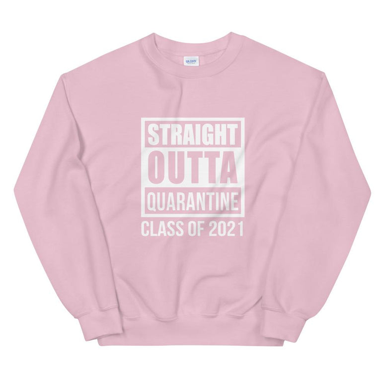 Straight Outta Quarantine Class of 2021 Men's Sweatshirt - Gradwear®